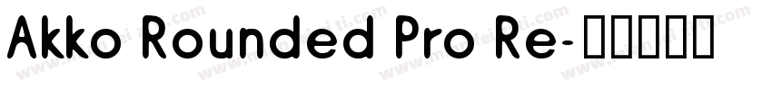 Akko Rounded Pro Re字体转换
